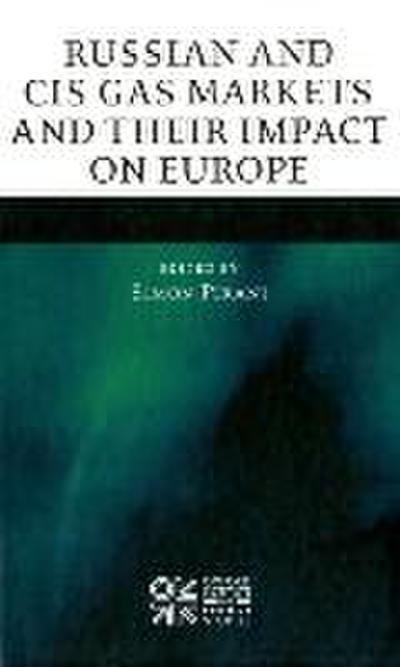 Russian and Cis Gas Markets and Their Impact on Europe
