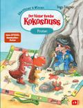 Der kleine Drache Kokosnuss - Abenteuer & Wissen - Die Piraten von Ingo Siegner | Buch