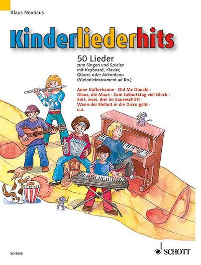 Kinderliederhits, Gesang und Klavier, Keyboard, Gitarre oder Akkordeon (Melodie-Instrument ad libitum)