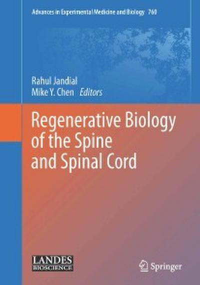 Regenerative Biology of the Spine and Spinal Cord