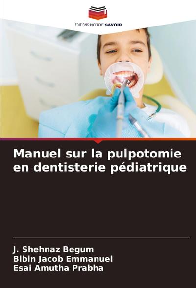 Manuel sur la pulpotomie en dentisterie pédiatrique