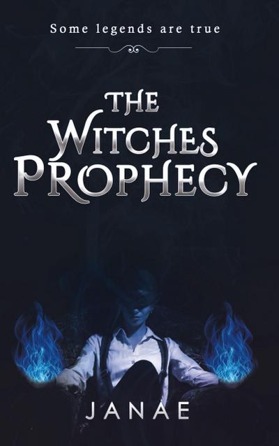 The Witches Prophecy (The Blue Flamed Witch Series, #1)