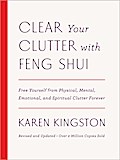 Clear Your Clutter with Feng Shui (Revised and Updated)
