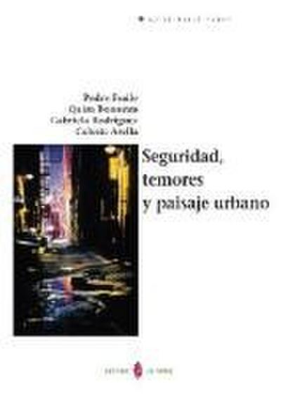 Seguridad, temores y paisaje urbano