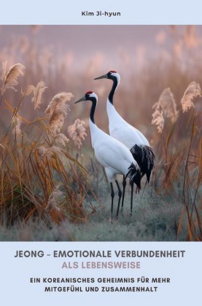 Jeong - Emotionale Verbundenheit als Lebensweise