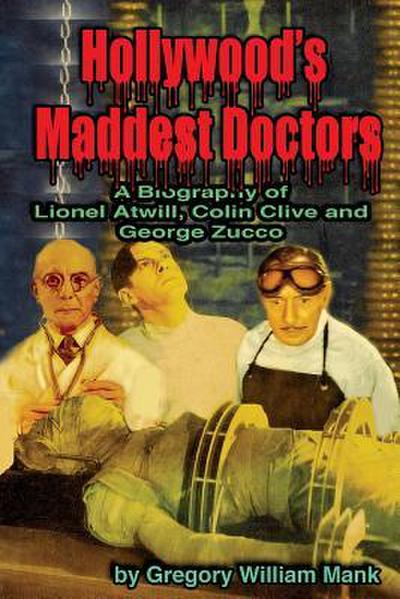 Hollywood’s Maddest Doctors