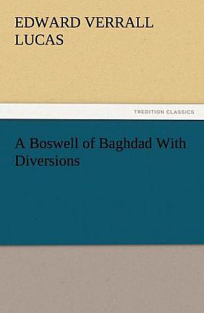 A Boswell of Baghdad With Diversions