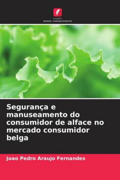 Segurança e manuseamento do consumidor de alface no mercado consumidor belga
