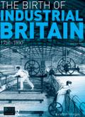 The Birth of Industrial Britain