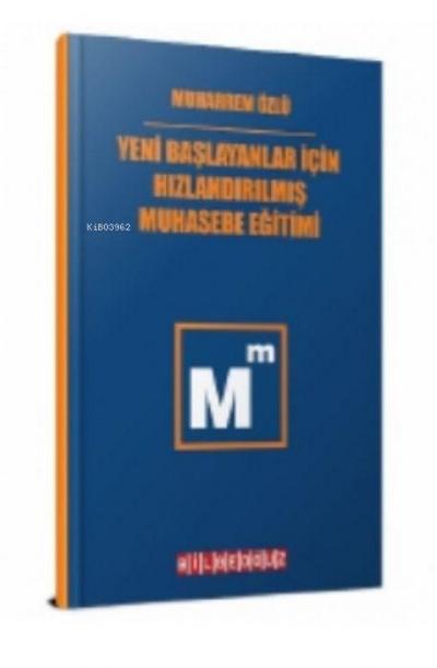 Yeni Baslayanlar Icin Hizlandirilmis Muhasebe Egitimi
