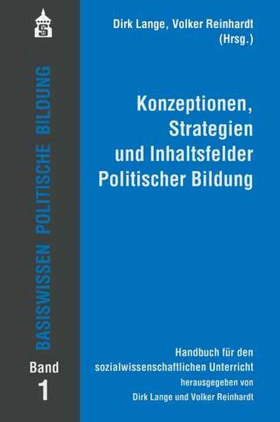 Konzeptionen, Strategien und Inhaltsfelder Politischer Bildung