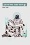 Quien esté libre de culpa