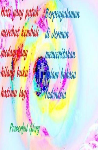 Hati yang patah merebut kembali medan yang hilang buka hatimu lagi