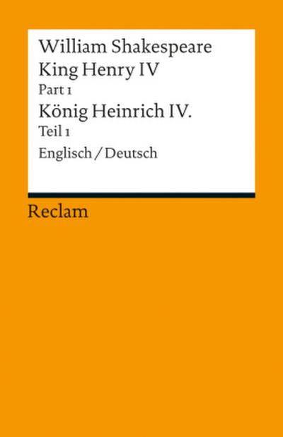 King Henry IV, Part 1 / Heinrich IV., Teil 1. Englisch/Deutsch. Pt./Bd.1