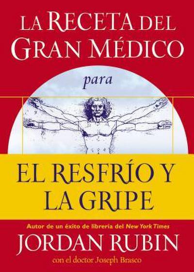 La Receta del Gran M¿¿dico Para El Resfr¿¿o Y La Gripe