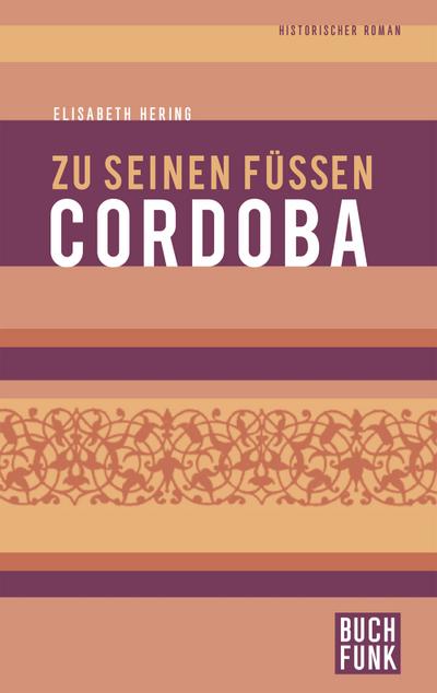 Zu seinen Füßen Cordoba