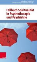 Fallbuch Spiritualität in Psychotherapie und Psych