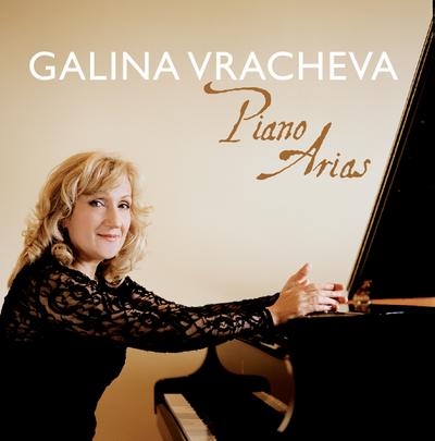 Galina Vracheva - Piano Arias