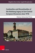 Continuities and Discontinuities of the Habsburg Legacy in East-Central European Discourses since 1918