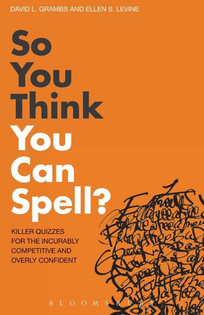 So You Think You Can Spell?