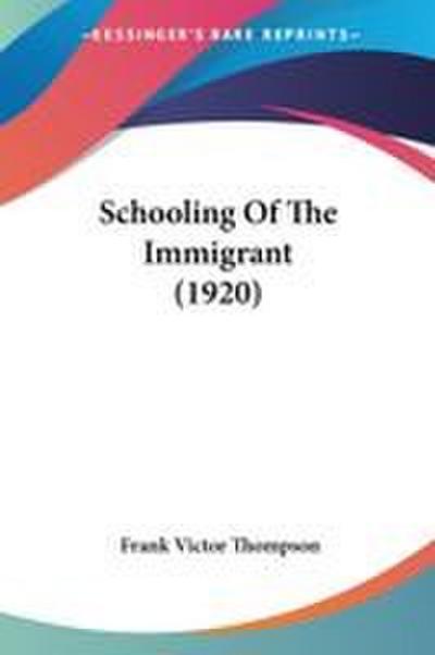 Schooling Of The Immigrant (1920)