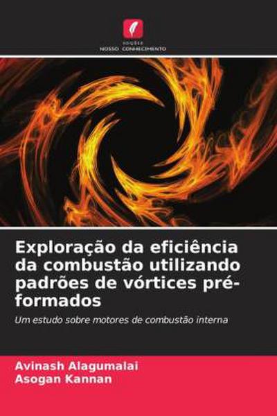 Exploração da eficiência da combustão utilizando padrões de vórtices pré-formados