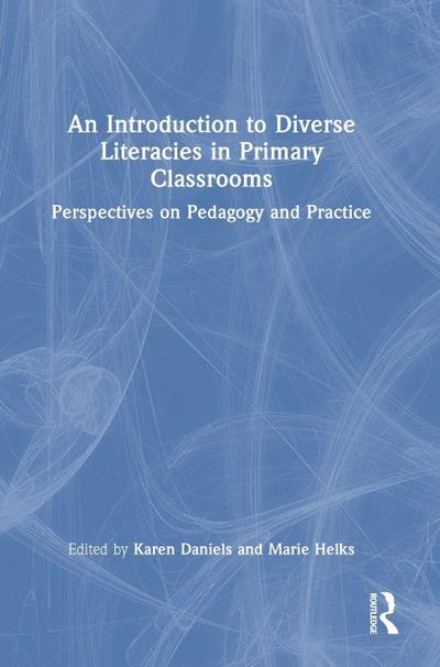 An Introduction to Diverse Literacies in Primary Classrooms