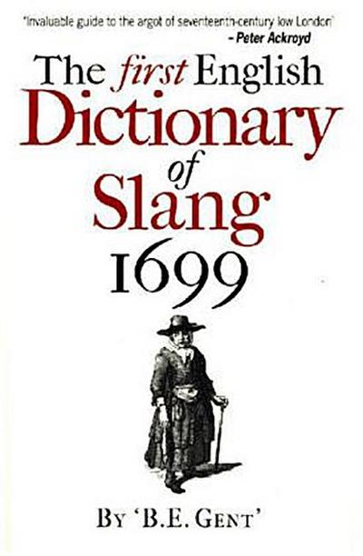 The First English Dictionary of Slang, 1699