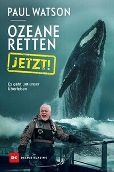 Ozeane retten, JETZT!