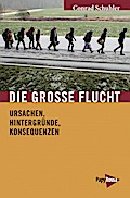 Die Große Flucht: Ursachen, Hintergründe, Konsequenzen (Neue Kleine Bibliothek)