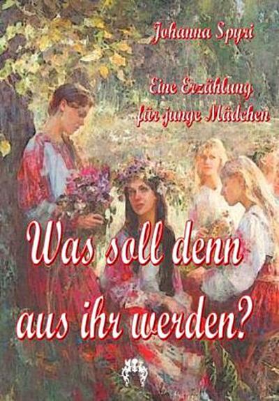 Was soll denn aus ihr werden?