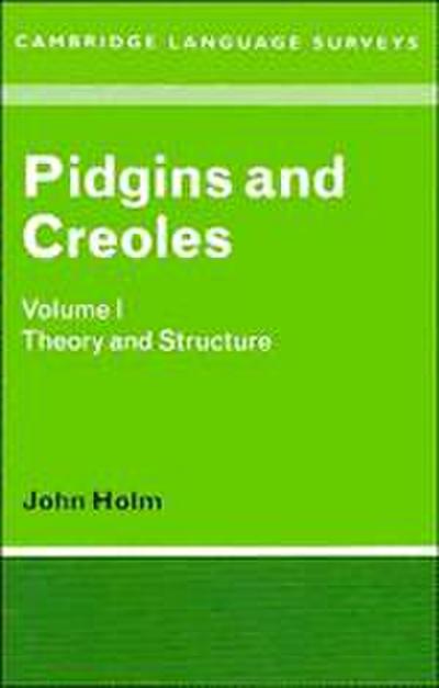 Pidgins and Creoles Volume I