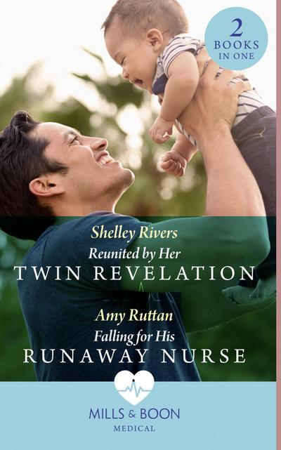 Reunited By Her Twin Revelation / Falling For His Runaway Nurse