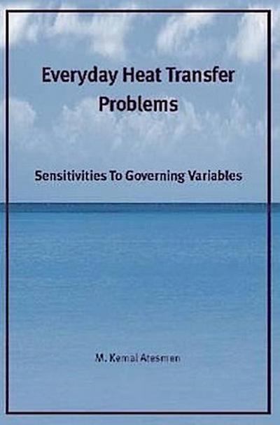 Everyday Heat Transfer Problems