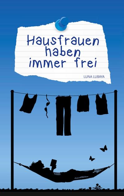 Hausfrauen haben immer frei