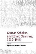 German Scholars and Ethnic Cleansing, 1919-1945