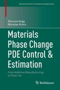 Materials Phase Change PDE Control & Estimation