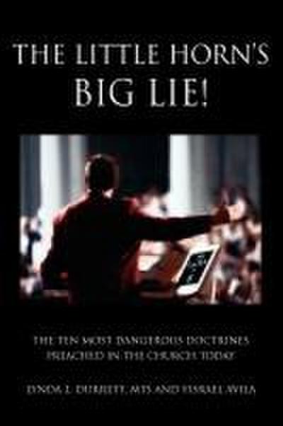 The Little Horn’s Big Lie!