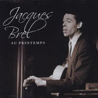 Jacques Brel - Au Printemps