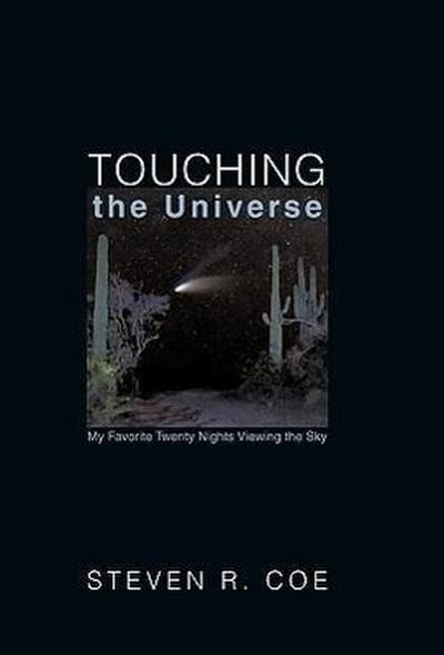 Touching the Universe - Steven R. Coe