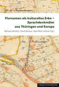 Flurnamen als kulturelles Erbe - Sprachdenkmäler a
