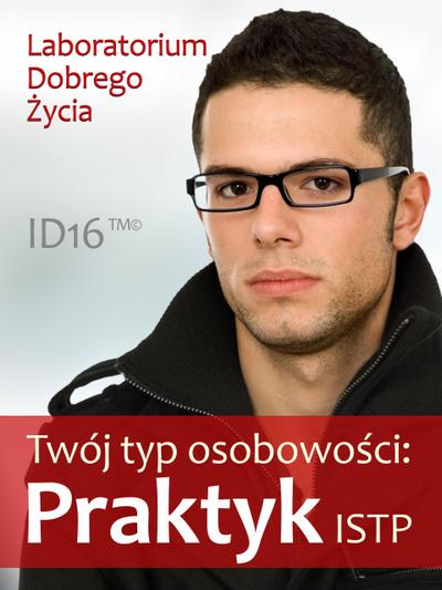 Twój typ osobowosci: Praktyk (ISTP)