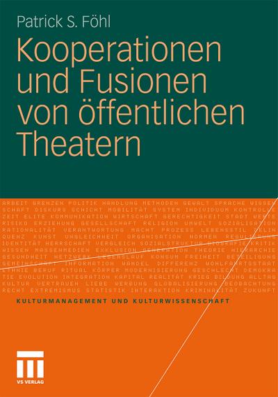 Kooperationen und Fusionen von öffentlichen Theatern (Kulturmanagement und Kulturwissenschaft)