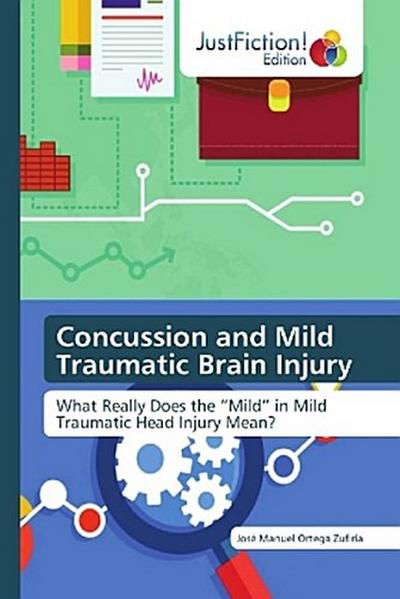 Concussion and Mild Traumatic Brain Injury