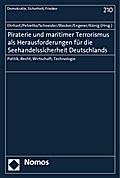 Piraterie und maritimer Terrorismus als Herausforderungen für die Seehandelssicherheit Deutschlands