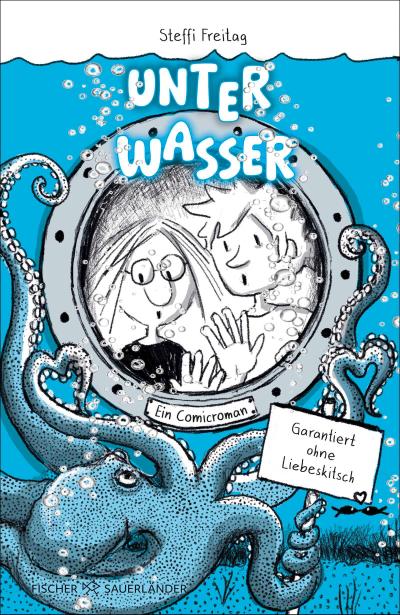 Unter Wasser. Ein Comicroman. Garantiert ohne Liebeskitsch