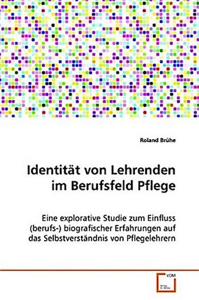 Identität von Lehrenden im Berufsfeld Pflege