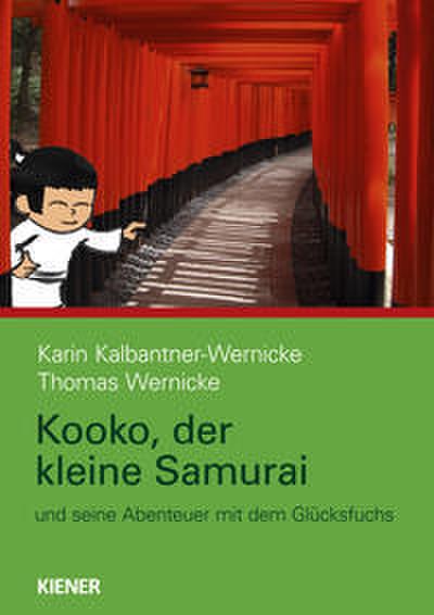 Kooko, der kleine Samurai und seine Abenteuer mit dem Glücksfuchs