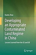 Developing an Appropriate Contaminated Land Regime in China