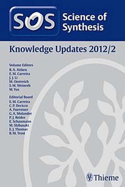 Science of Synthesis Knowledge Updates 2012 Vol. 2